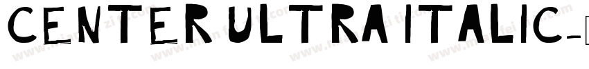Center Ultra Italic字体转换